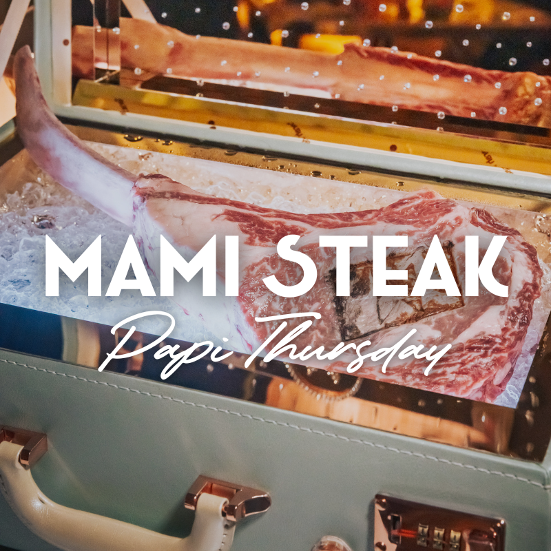 Papi Thursday Mami Steak Experience Menu